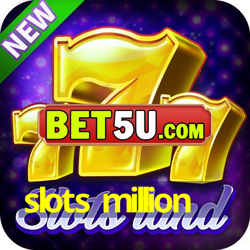 slots million